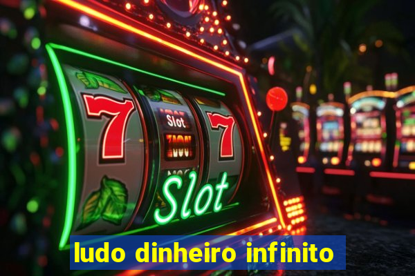 ludo dinheiro infinito